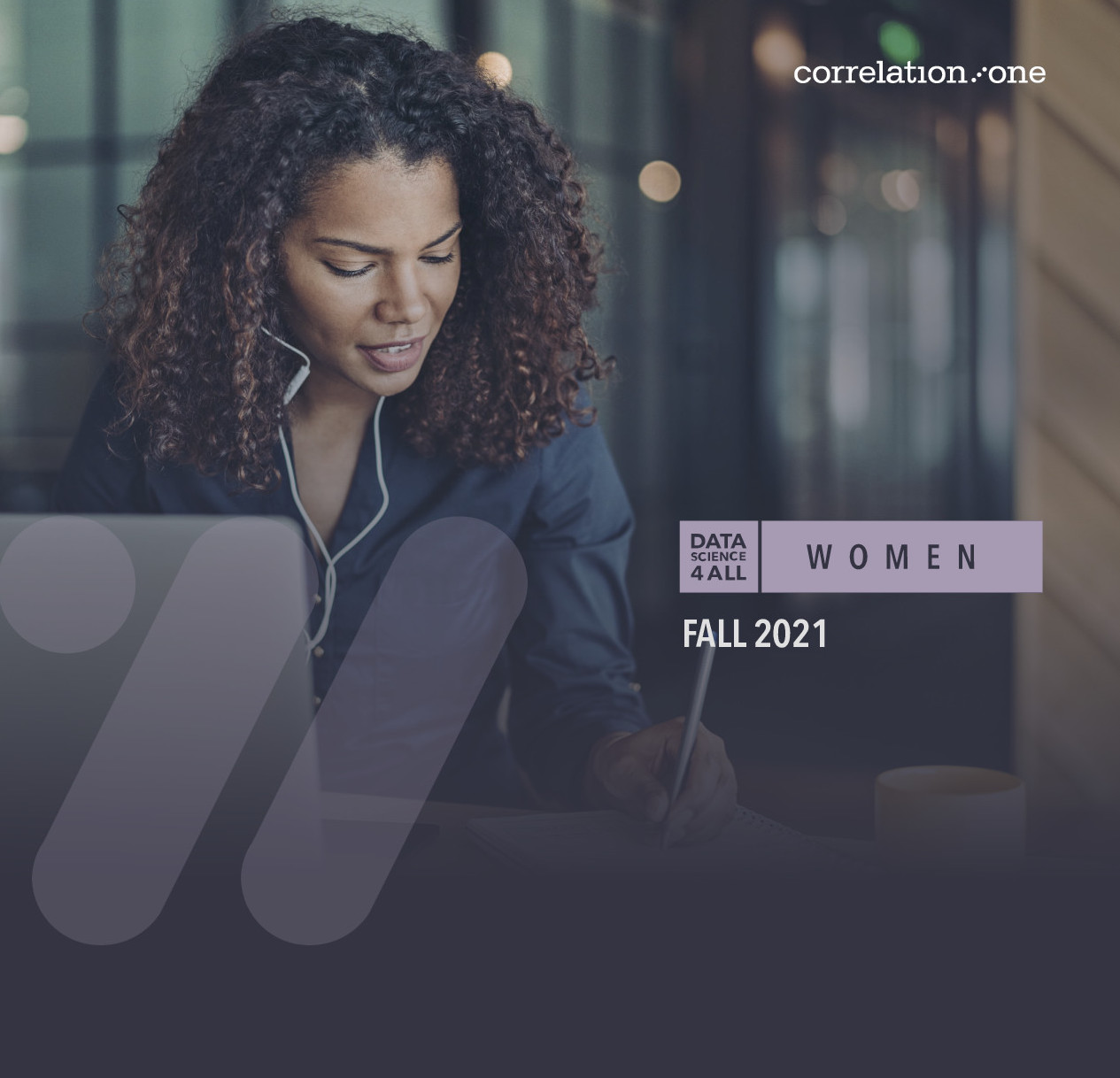 Data Science for All / Women is Back: Welcome to Cohort 4!